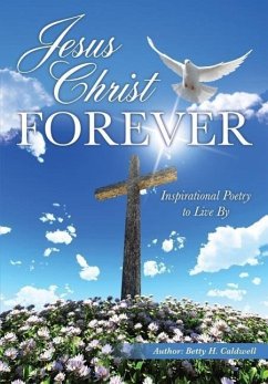 Jesus Christ - Forever - Caldwell, Betty H.