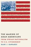 The Making of Arab Americans