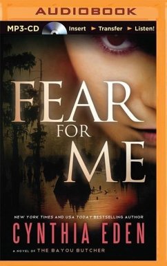 Fear for Me: A Novel of the Bayou Butcher - Eden, Cynthia