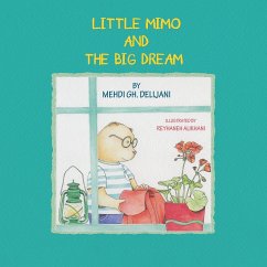 Little Mimo And The Big Dream - Delijani, Mehdi Gh.