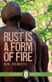 Rust Is a Form of Fire: Volume 107