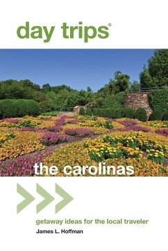 Day Trips(r) the Carolinas: Getaway Ideas for the Local Traveler - Hoffman, James L.