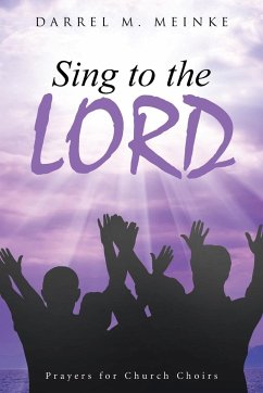 Sing to the Lord - Meinke, Darrel M.