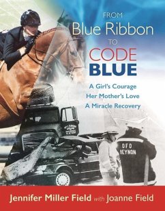 From Blue Ribbon to Code Blue - Field, Jennifer; Field, Joanne