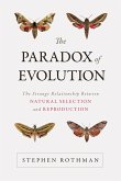 The Paradox of Evolution: The Strange Relationship Between Natural Selection and Reproduction