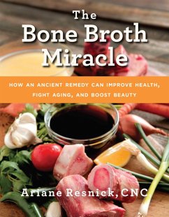 The Bone Broth Miracle - Resnick, Ariane