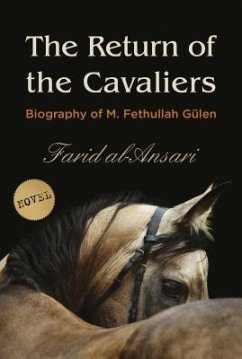 The Return of the Cavaliers: Biography of Fethullah Gulen - Al Ansari, Farid
