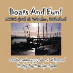 Boats And Fun! A Kid's Guide To Volendam, Netherlands