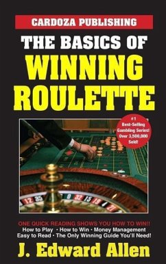 The Basics of Winning Roulette - Allen, J. Edward
