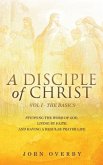 A Disciple of Christ Vol 1 - The Basics