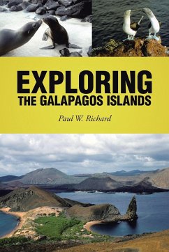 Exploring the Galapagos Islands - Richard, Paul W.