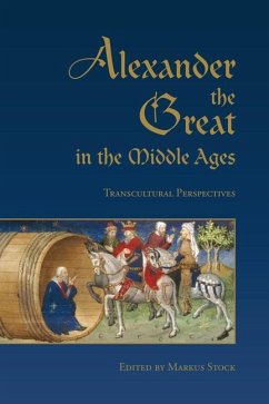 Alexander the Great in the Middle Ages: Transcultural Perspectives