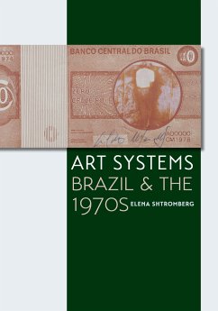 Art Systems: Brazil and the 1970s - Shtromberg, Elena