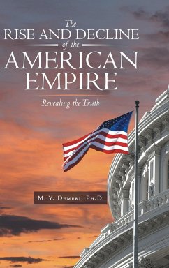 The Rise and Decline of the American Empire - Demeri, M. Y.