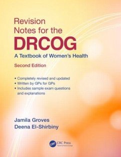 Revision Notes for the DRCOG - Groves, Jamila (MBBS (London) BSc (Hons) MRCGP DRCOG DFSRH DCH Gener; El-Shirbiny, Deena