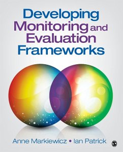 Developing Monitoring and Evaluation Frameworks - Markiewicz, Anne; Patrick, Ian