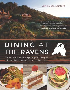 Dining at the Ravens: Over 150 Nourishing Vegan Recipes from the Stanford Inn by the Sea - Stanford, Jeff; Stanford, Joan