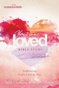 You Are Loved Bible Study - Clarkson, Sally; Perritt, Angela