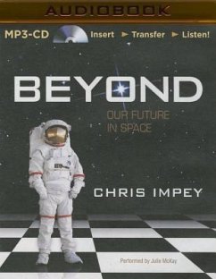 Beyond: Our Future in Space - Impey, Chris