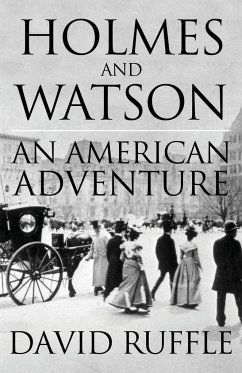 Holmes and Watson - An American Adventure - Ruffle, David