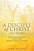 A Disciple of Christ Vol 1 - The Basics