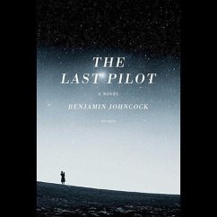 The Last Pilot - Johncock, Benjamin