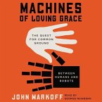 Machines of Loving Grace: The Quest for Common Ground Between Humans and Robots