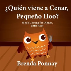 ¿Quién viene a cenar, Pequeño Hoo? / Who's Coming for Dinner, Little Hoo? (Bilingual Spanish English Edition) - Ponnay, Brenda