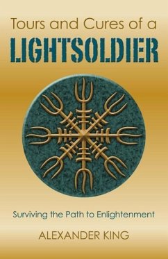 Tours and Cures of a Lightsoldier - King, Alexander