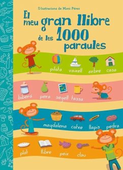 El meu gran llibre de les 1000 paraules - Pérez de las Heras, Mónica; Pérez Mediavilla, Mónica