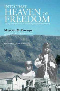 Into That Heaven of Freedom - Keshavjee, Mohamed M