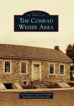 The Conrad Weiser Area - Ganster, Carl