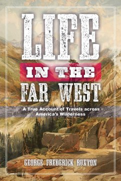 Life in the Far West - Ruxton, George Frederick