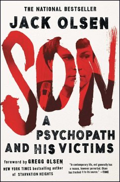Son: A Psychopath and His Victims - Olsen, Jack
