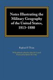 Notes Illustrating the Military Geography of the United States, 1813-1880