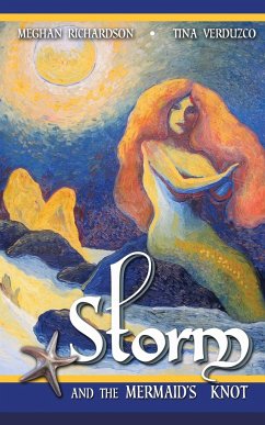 Storm & the Mermaid's Knot - Richardson, Meghan; Verduzco, Tina