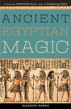 Ancient Egyptian Magic - Harris, Eleanor L.