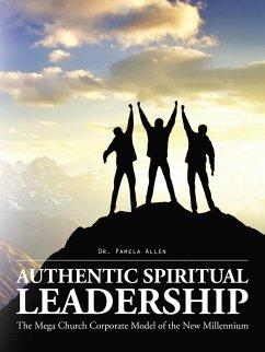 Authentic Spiritual Leadership - Allen, Pamela