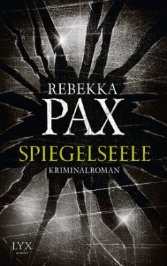 Spiegelseele / Cornelia Arents Bd.2 - Pax, Rebekka