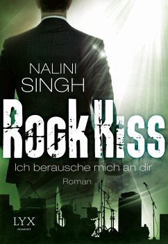 Ich berausche mich an dir / Rock Kiss Bd.2 - Singh, Nalini