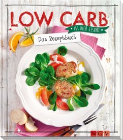 Low Carb - Das Rezeptbuch - Gründel, Marie