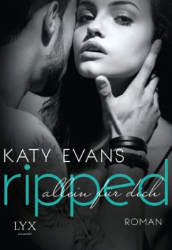 Ripped - Allein für dich / REAL Bd.5 - Evans, Katy