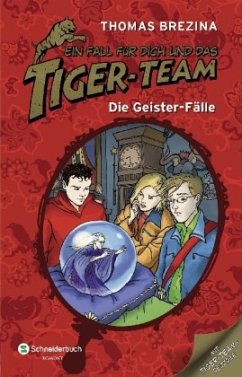 Die Geister-Fälle / Ein Fall für dich und das Tiger-Team Sammelband Bd.4 - Brezina, Thomas