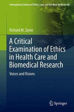 A Critical Examination of Ethics in Health Care and Biomedical Research - Zaner, Richard M.