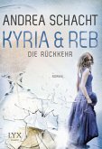 Die Rückkehr / Kyria & Reb Bd.2