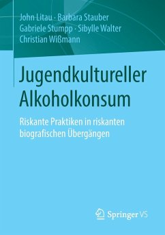 Jugendkultureller Alkoholkonsum - Litau, John; Stauber, Barbara; Wißmann, Christian; Walter, Sibylle; Stumpp, Gabriele