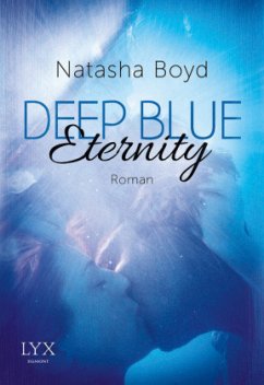 Deep Blue Eternity, deutsche Ausgabe - Boyd, Natasha