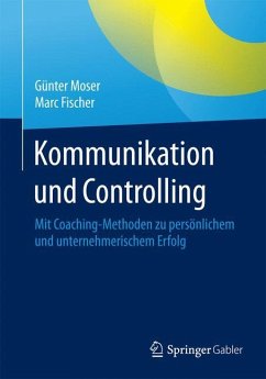 Kommunikation und Controlling - Moser, Günter;Fischer, Marc