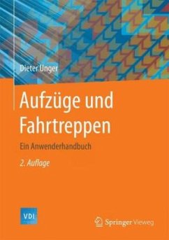 Aufzüge und Fahrtreppen - Unger, Dieter