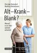 Alt - Krank - Blank? - Bild 1